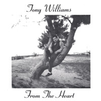 Tony Williams - From the Heart