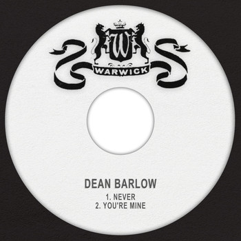Dean Barlow - Never / You're Mine