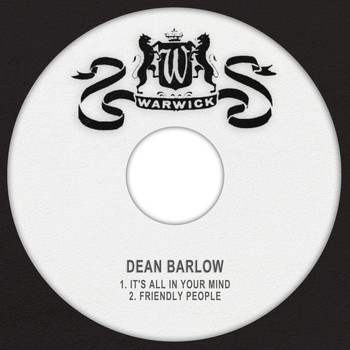 Dean Barlow - It's All in Your Mind / Friendly People