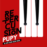 Pupy Y Los Que Son Son - Re-Percusión