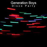 Generation Boys - Disco Party