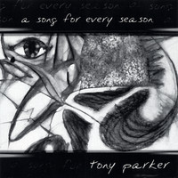 Tony Parker - A Song for Every Season