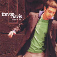 Trevor Davis - Seven Days
