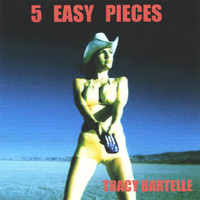 Tracy Bartelle - 5 Easy Pieces