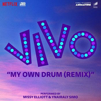 Ynairaly Simo - My Own Drum (Remix) [with Missy Elliott] (From the Motion Picture "Vivo")