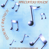 Tommy Brown - SPECIATIAS TOUCH