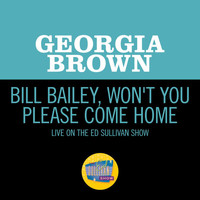 Georgia Brown - Bill Bailey, Won't You Please Come Home (Live On The Ed Sullivan Show, January 20, 1963)