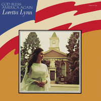 Loretta Lynn - God Bless America Again