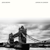Jesse Brown - Lemons In London