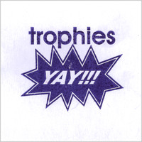 Trophies - Yay!