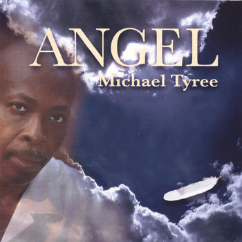 Michael Tyree - Angel