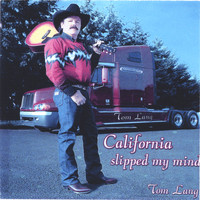 Tom Lang - California Slipped My Mind