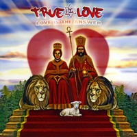True Love - Love is the Answer