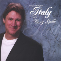 Tony Galla - An Evening In Italy With Tony Galla