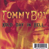 Tommyboy - Kold day in Hell...