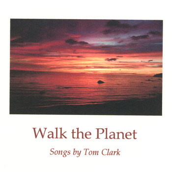 Tom Clark - Walk the Planet