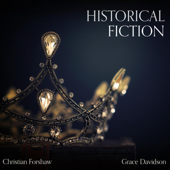 Christian Forshaw & Grace Davidson - Historical Fiction