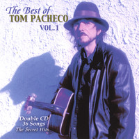 Tom Pacheco - The Best of Tom Pacheco Vol.1-2cd set of 31 songs