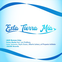 Carlos Marbe - Esta Tierra Mía (feat. Luis Orellana, Lester Jerezano, Keyla Suazo & Alberto Laínez y el Proyecto Aullador)