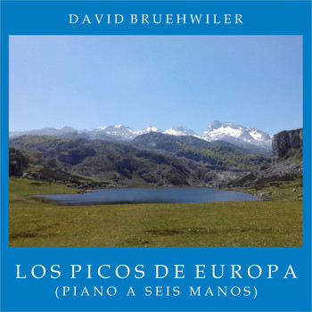 David Bruehwiler - Los Picos de Europa (Piano a Seis Manos)