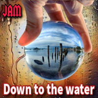 Jam - Down to the Water