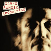 Darko Rundek - ApoCalypso (Remastered 2017)