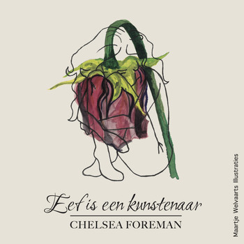 Chelsea Foreman - Eef Is Een Kunstenaar