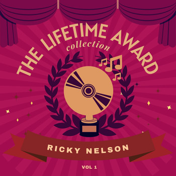 Ricky Nelson - The Lifetime Award Collection, Vol. 1