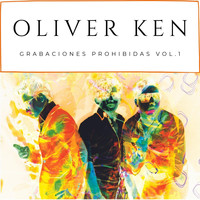 Oliver Ken - Grabaciones Prohibidas, Vol. 1
