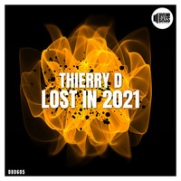 Thierry D - Lost in 2021