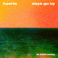 Haerts - Days Go By (St. Lucia Remix)