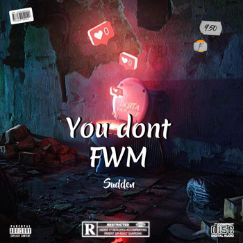 Sudden - You Dont FWM (Explicit)