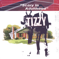 Tizzy - Scary in Adulthood