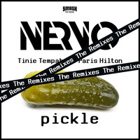 NERVO, Tinie Tempah & Paris Hilton - Pickle (The Remixes [Explicit])