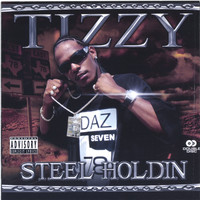 Tizzy - Steel Holdin