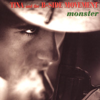 Tina and the B-Side Movement - Monster
