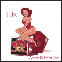 TJR - Another Roll Of The Dice