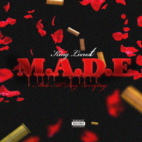 King Locust - M.A.D.E. (Explicit)