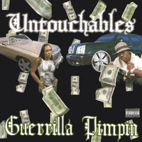 Untouchables - Guerrilla Pimpin