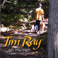 Tim Ray - On My Own Volume One - New Works