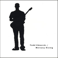 Todd Edwards - Mercury Rising