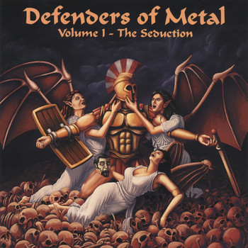 Defenders of Metal - Volume I - The Seduction