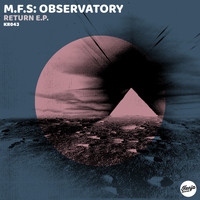 M.F.S: Observatory - Return