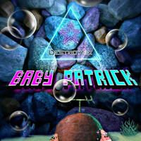 Destroynix - Baby Patrick