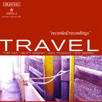 Travel - recorded/recordings