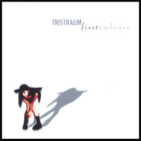 Tristraum - First Embrace (maxi single)