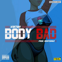 Viktoh - Body Bad (Explicit)