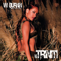 Ms Triniti - Wi Burnin (Woy Yoy Yoy)