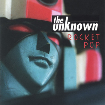 The Unknown - Rocket Pop