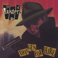 The Toasters - This Gun For Hire